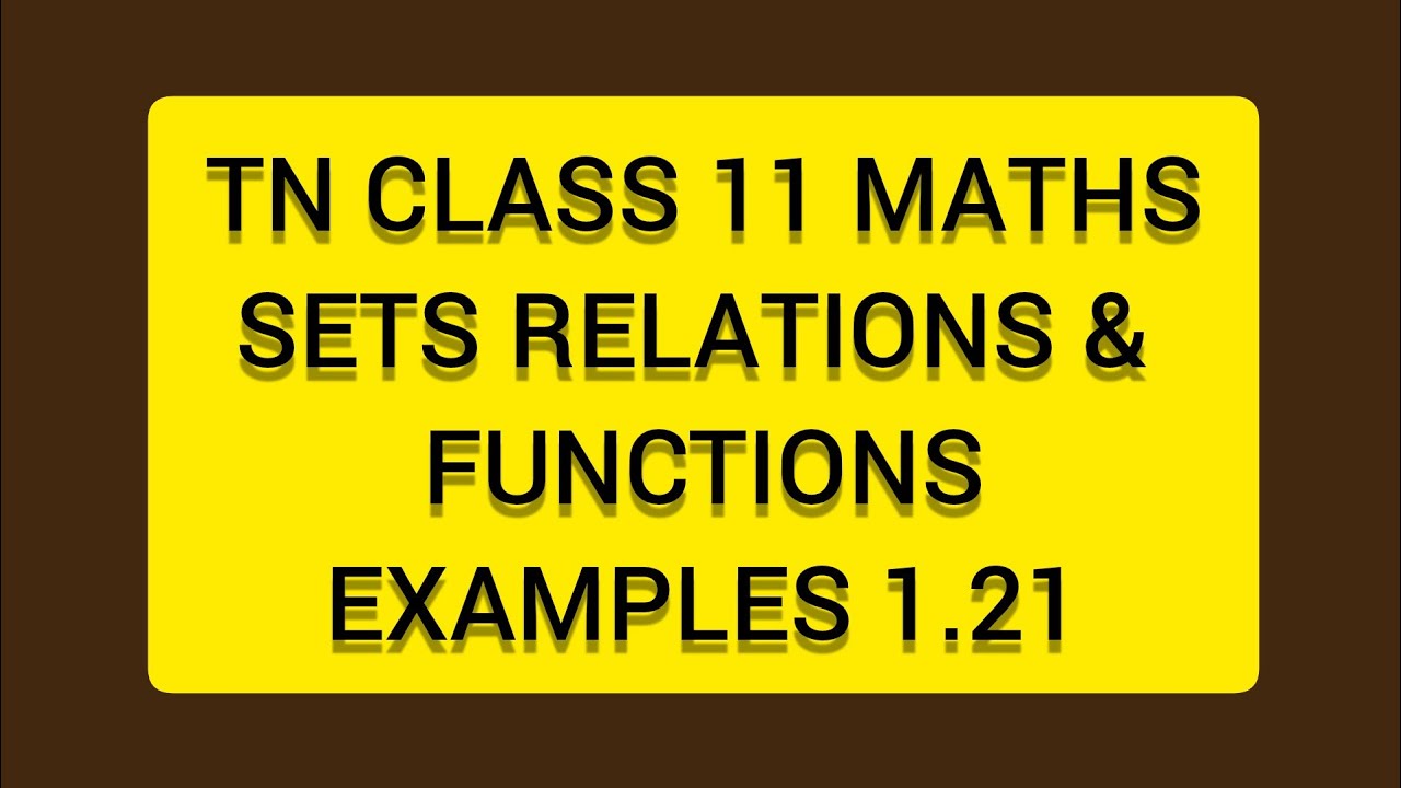 TN CLASS 11 MATHS SETS RELATIONS & FUNCTIONS EXAMPLES 1.21