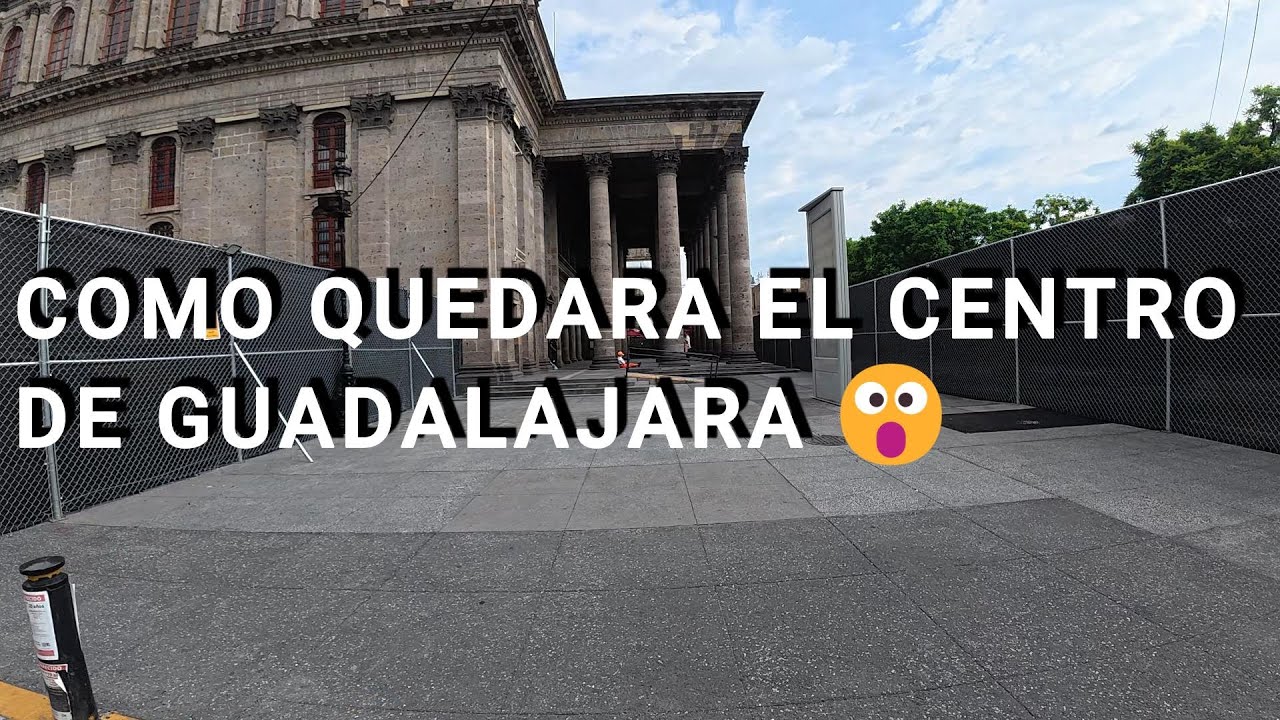 cómo va QUEDANDO el CENTRO de GUADALAJARA 🤔🤔