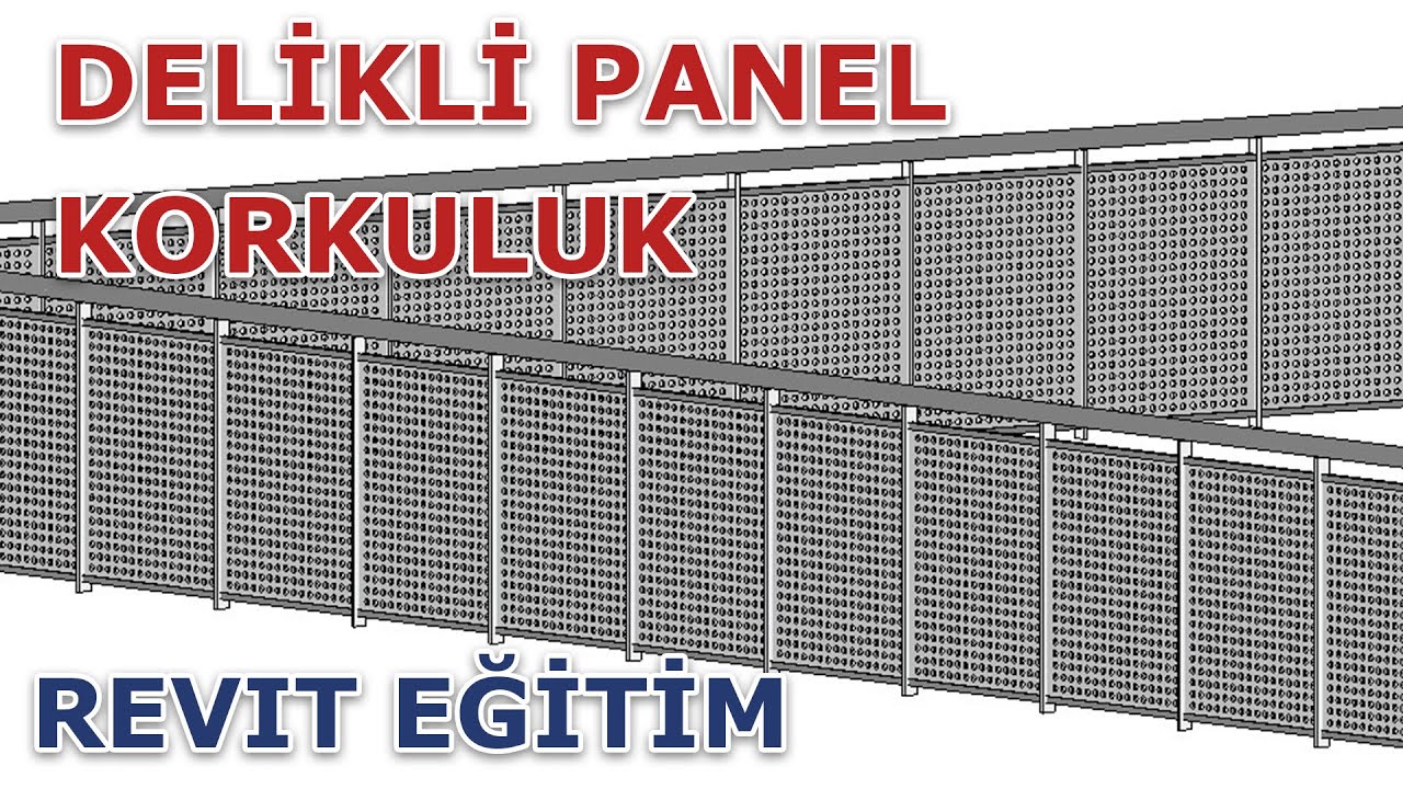 Delikli Panel Korkuluk Revit Eğitim / Perforated Railing Panel in Revit Tutorial