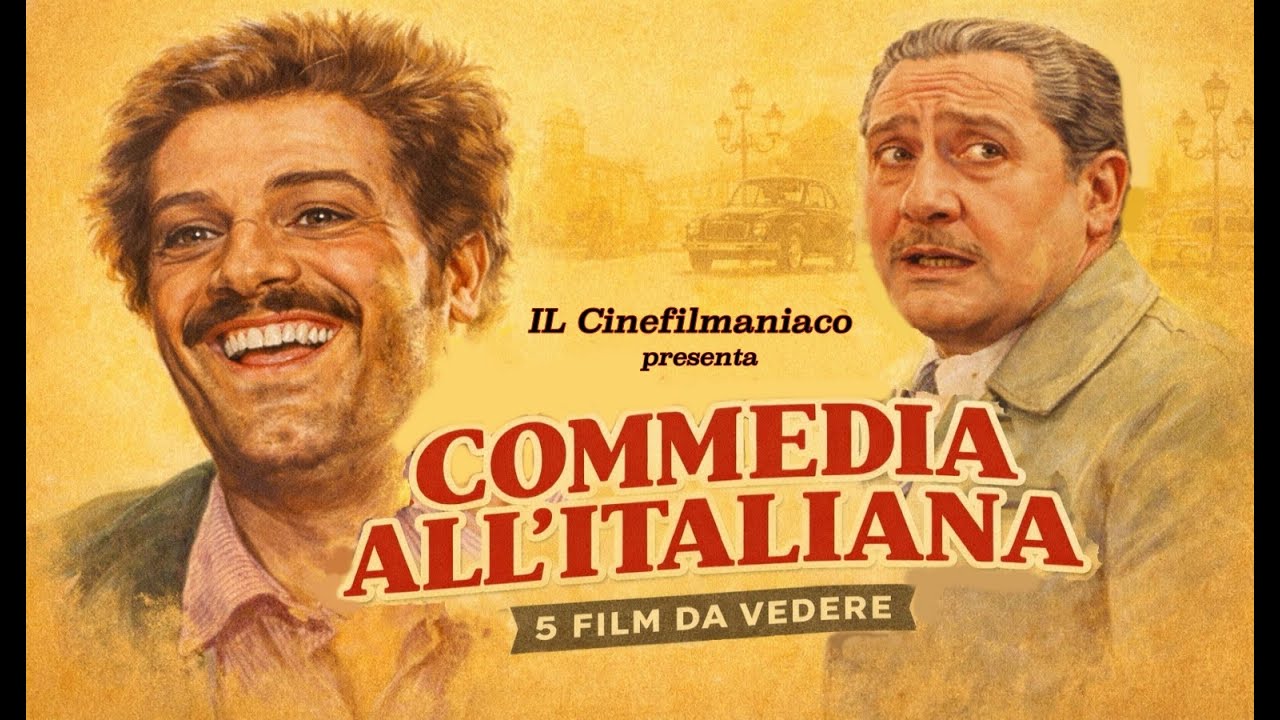 COMMEDIA ALL'ITALIANA: 5 FILM DA VEDERE