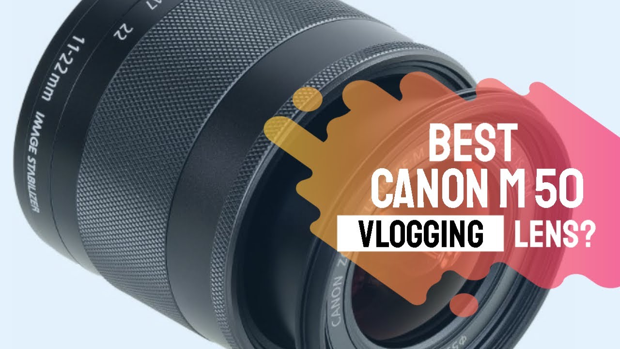 Canon EF-M 11-22mm lens for Vlogging? Just Examples .......