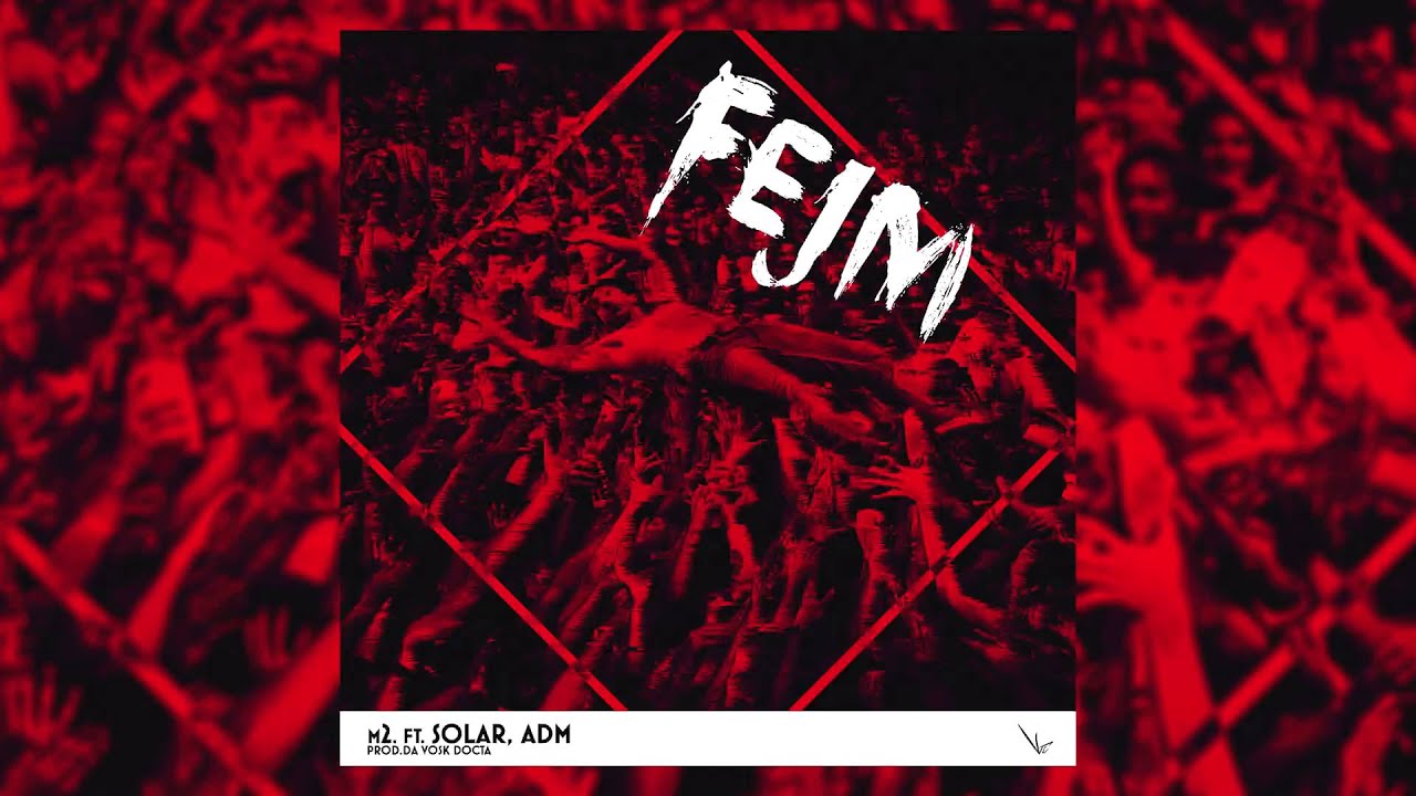 m2 - FEJM (feat. Solar, ADM, prod. Da Vosk Docta)