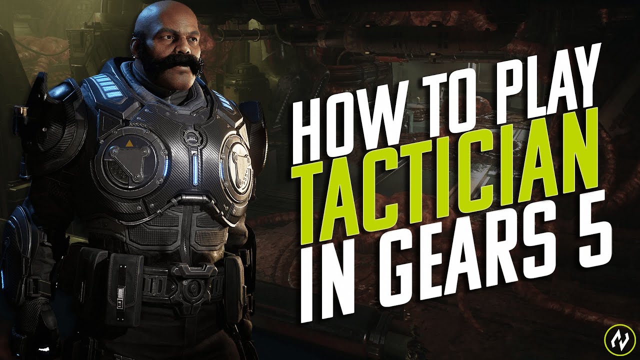 HOW TO PLAY TACTICIAN IN GEARS 5 ESCAPE & HORDE PVE
