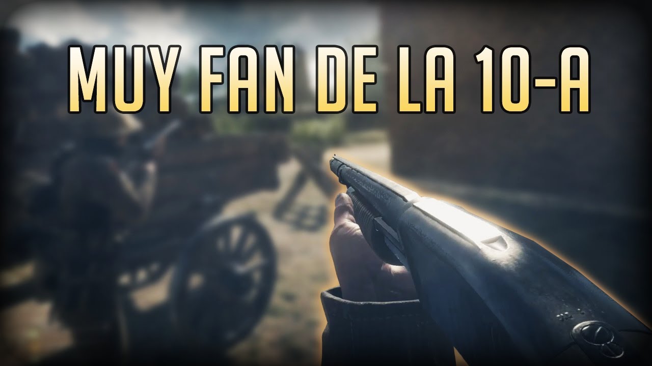 BATTLEFIELD 1 - ¡MUY FAN DE LA 10-A!