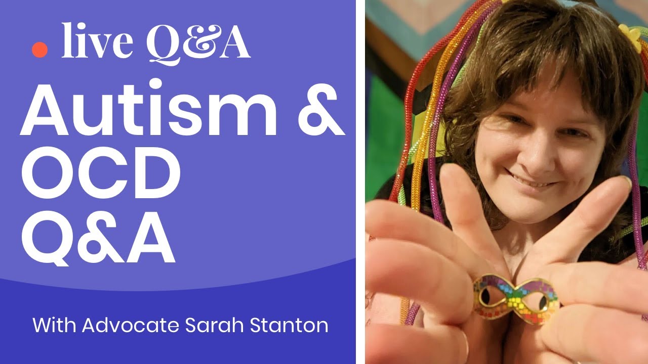 OCD and Autism: Q&A with Advocate Sarah Stanton