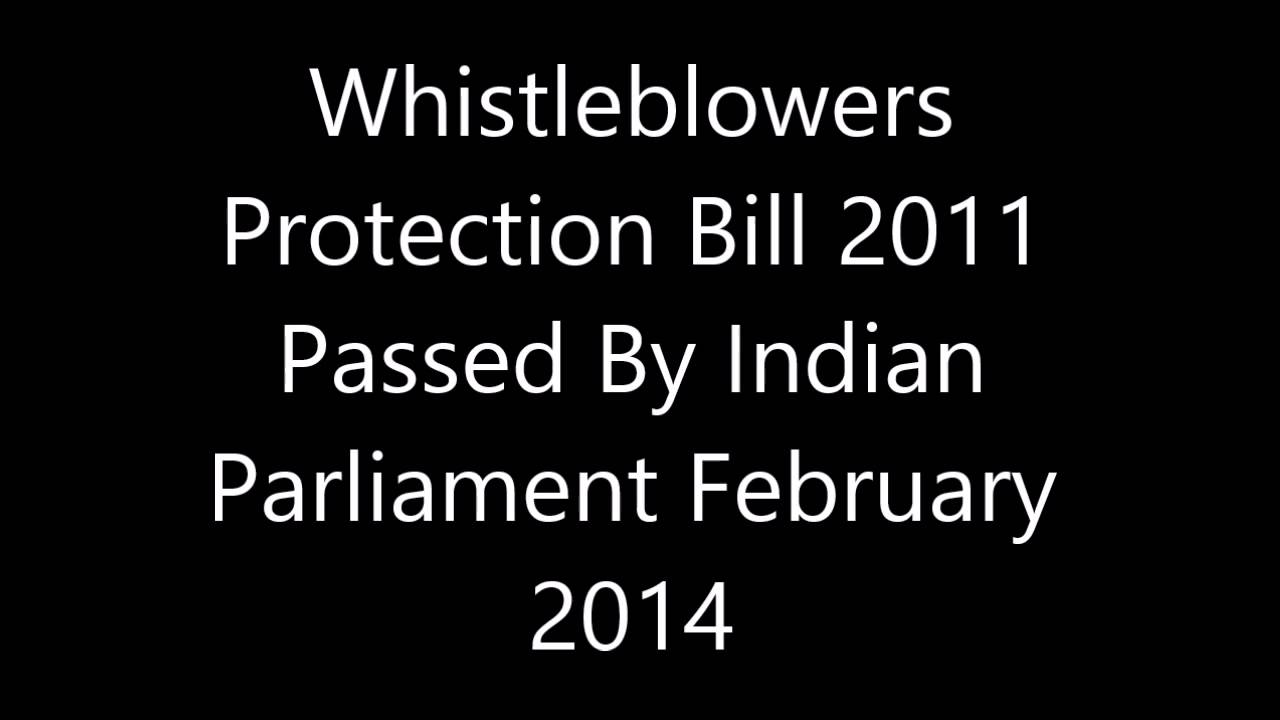 Whistleblowers Protection Bill 2011 Passed By Indian Parliament February 2014