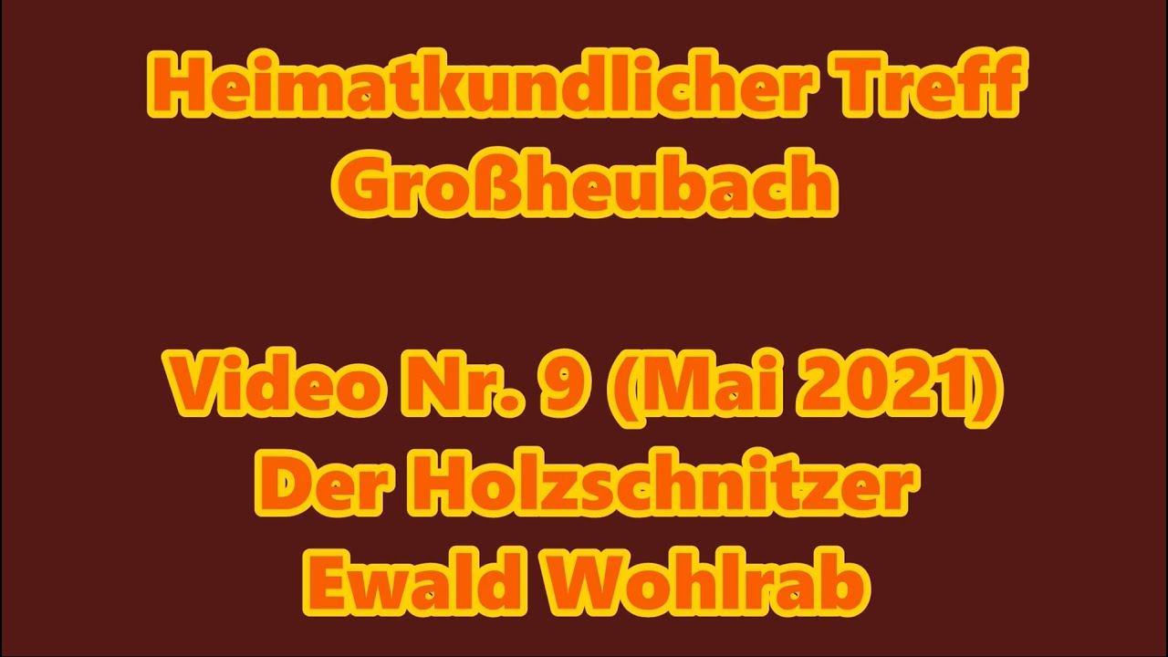 HKT Großheubach Video #9 - Der Holzschnitzer Ewald Wohlrab
