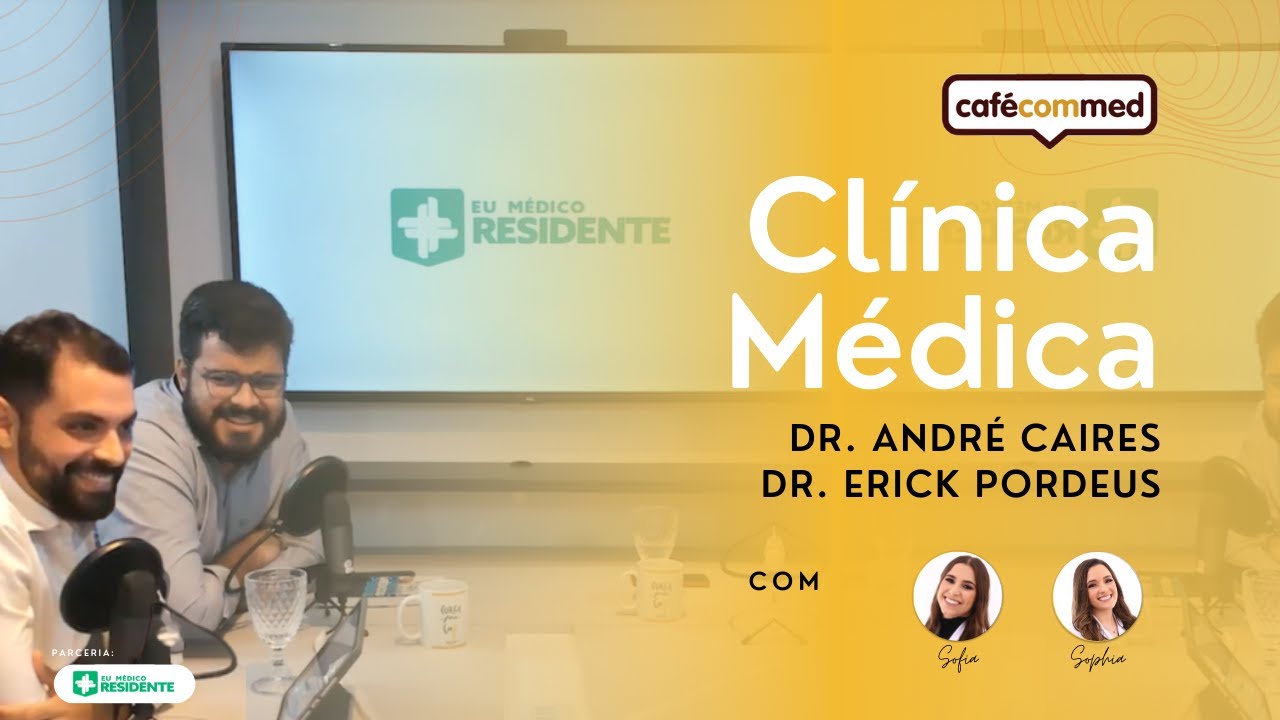 Como é a Residência de Clinica Médica | Com Dr. André Caires e Dr. Erick Pordeus