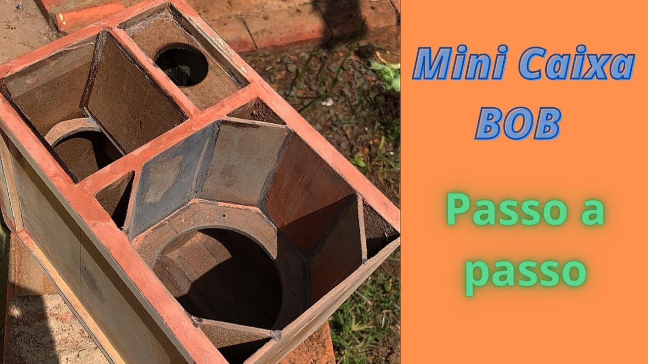 MINI CAIXA BOB parte 1 (projeto e construção)