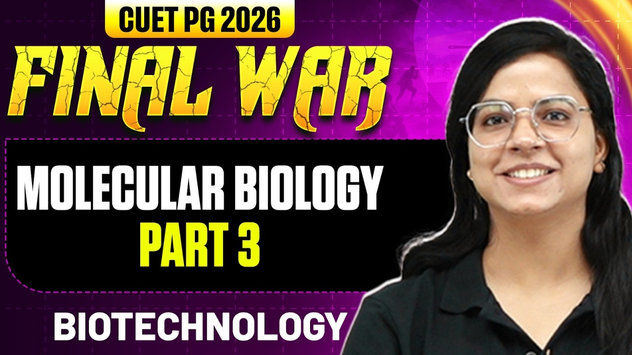 CUET PG Biotechnology 2026 | Molecular biology - 3 | CUET PG 2026 Biotechnology | PW