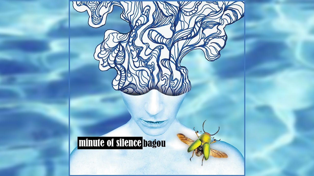 bagou - minute of silence