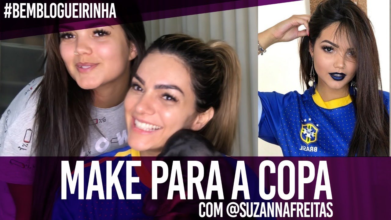 MAKE PARA COPA com SUZANNA FREITAS | BEM BLOGUEIRINHA