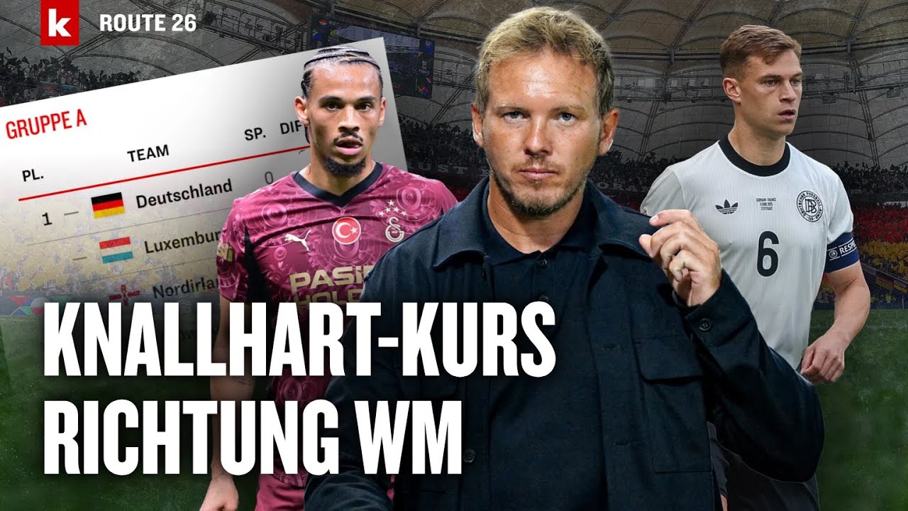 Nagelsmann wird streng: Mit neuen Rollen & neuer Spielweise zur WM? | Route 26