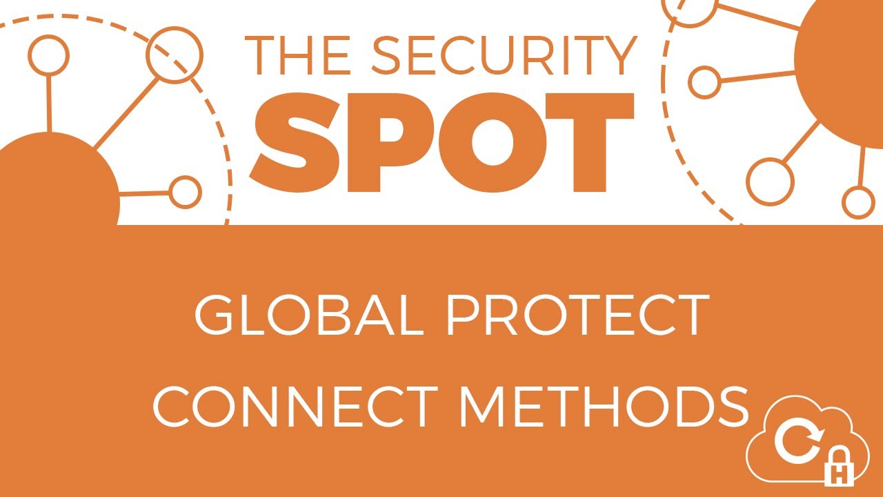 Palo Alto Networks GlobalProtect Connect Methods