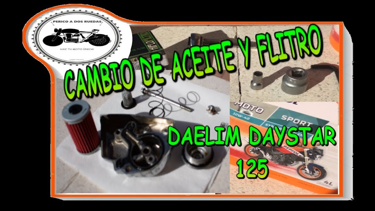 CAMBIO ACEITE Y FILTRO DAELIM DAYSTAR 125