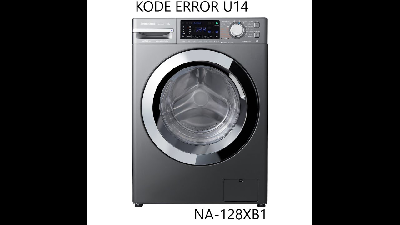 Kode error U14 | Mesin cuci Panasonic front loading NA-128XB1