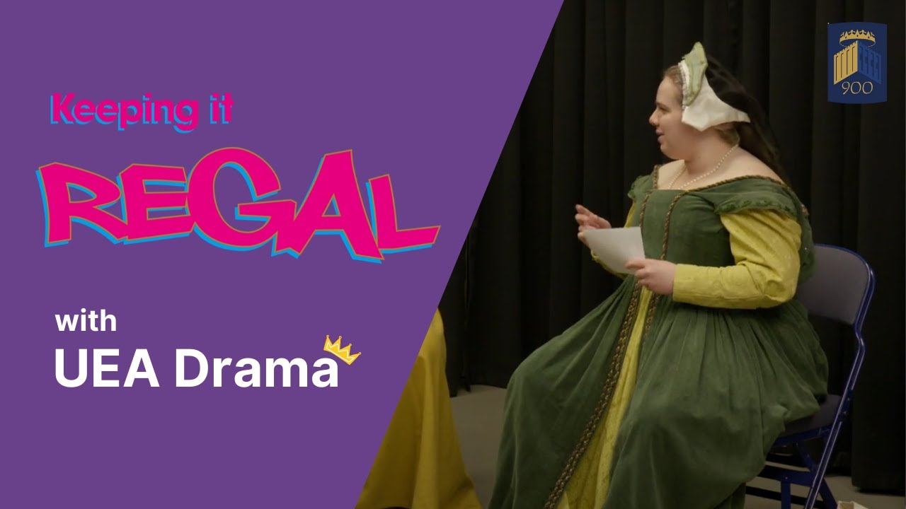 Keeping it Regal with...UEA Drama!