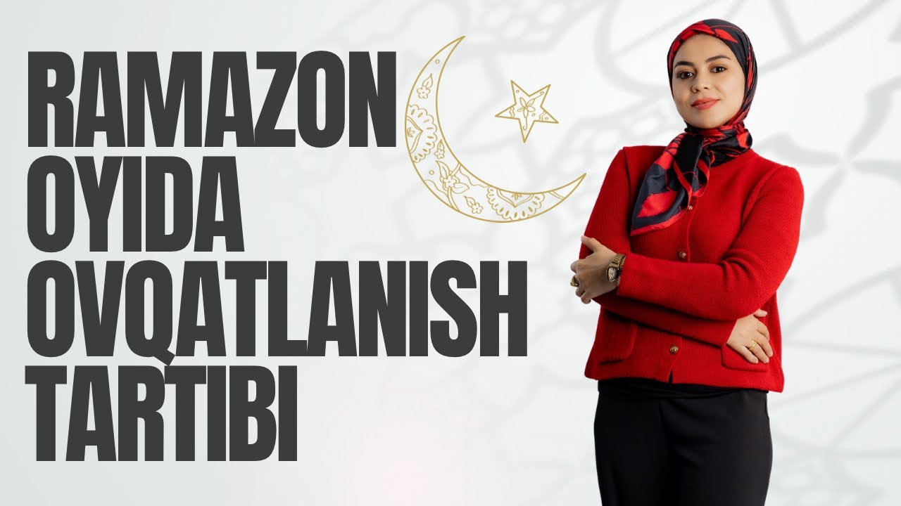 Ramazon oyida ovqatlanish tartibi