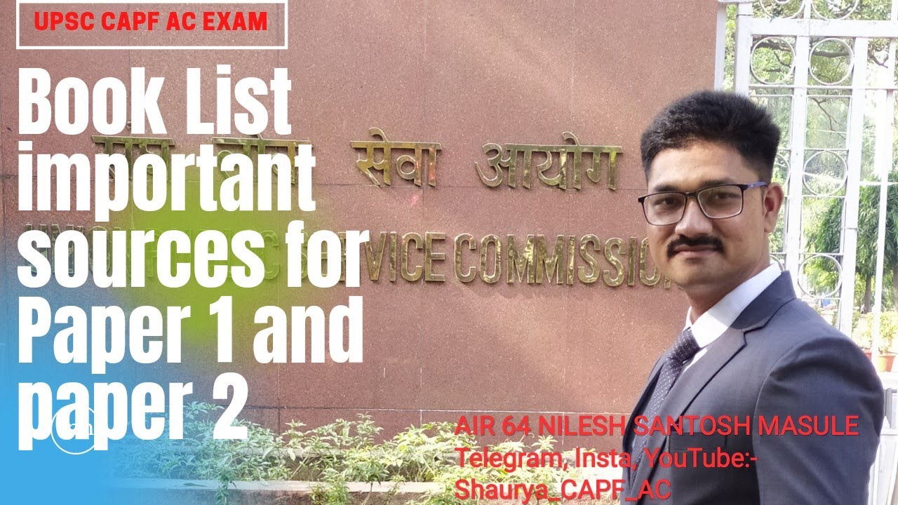BOOK LIST FOR UPSC CAPF AC | STRATEGY & APPROACH FOR PAPER 1|AIR 64 NILESH MASULE|
