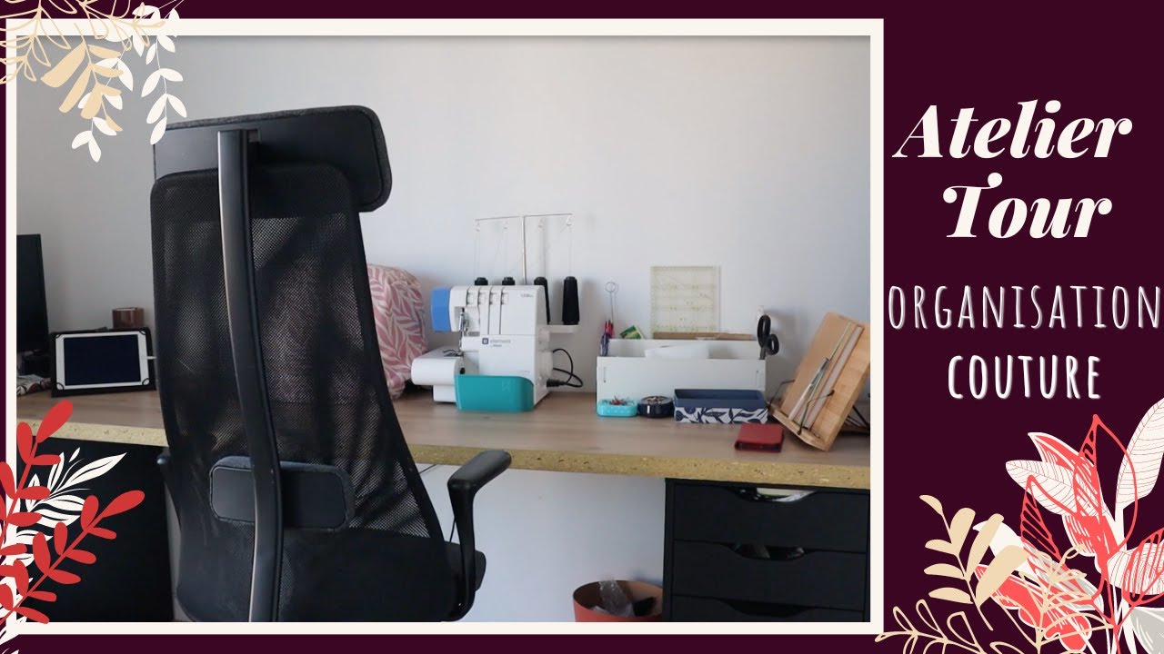 Visite de mon Atelier Couture - Organisation et rangement