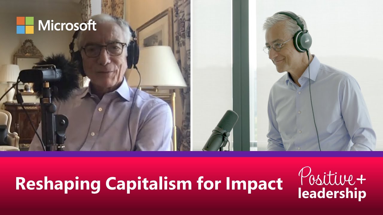 The Positive Leadership Podcast | JP & Sir Ronald Cohen: Reinventing capitalism for impact