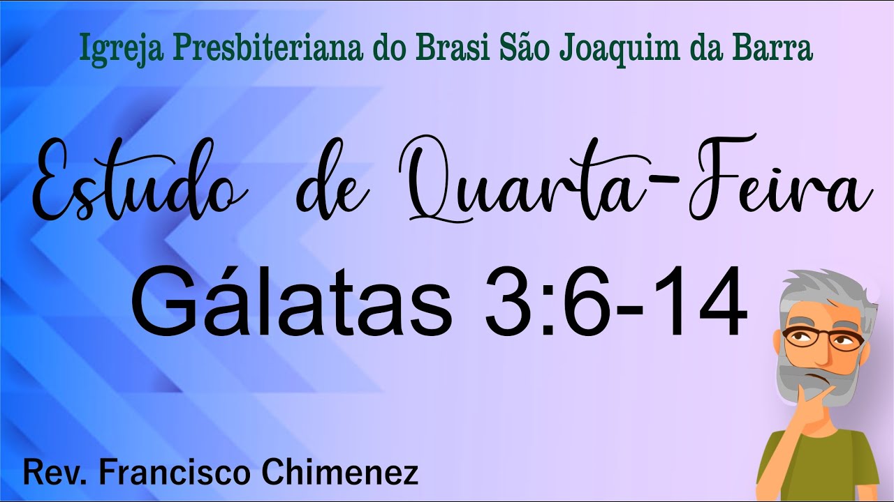 Estudo de Quarta-Feira Gálatas 3:6-14
