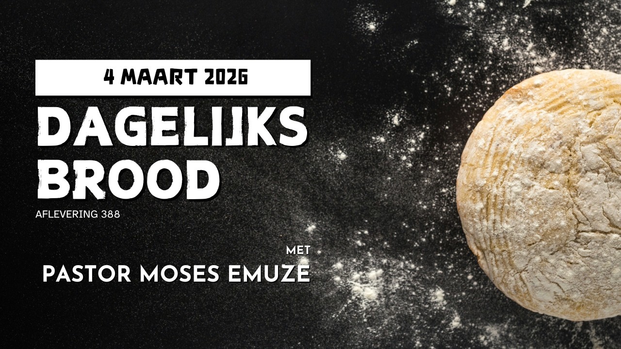 De Geestelijke Wereld | Dagelijks Brood | 4 maart 2026 | #388