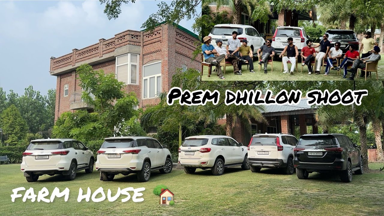 HOSHIARPUR FARM HOUSE || PREM DHILLON DA SHOOT || BIRTHDAY CELEBRATION || FARM HOUSE || PREM DHILLON