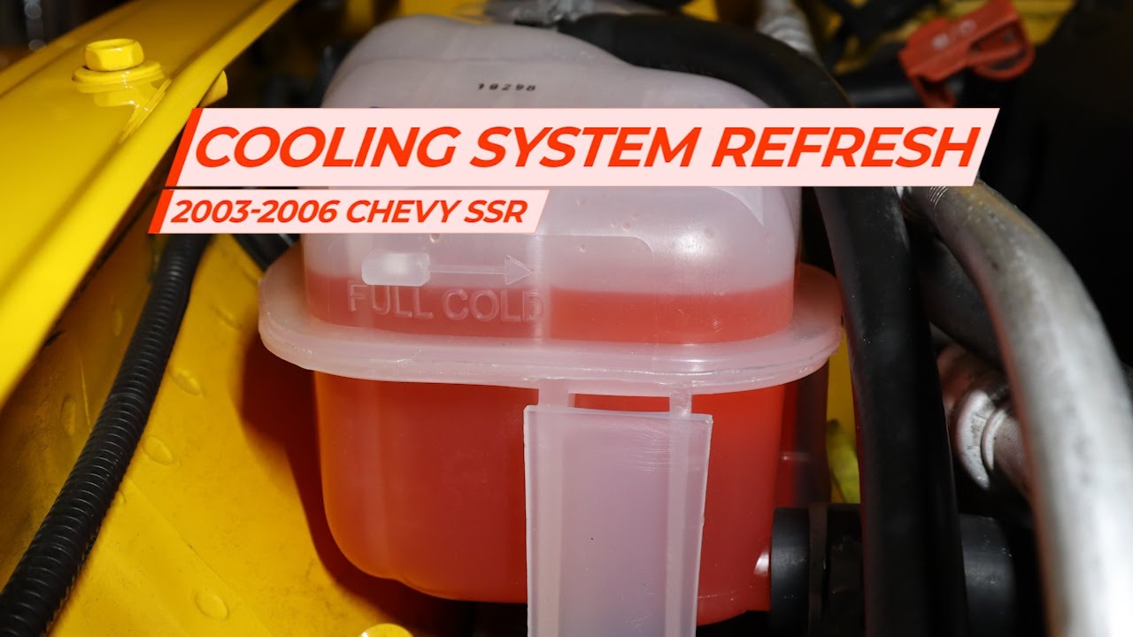 2003-2006 Chevy SSR - Cooling System Refresh