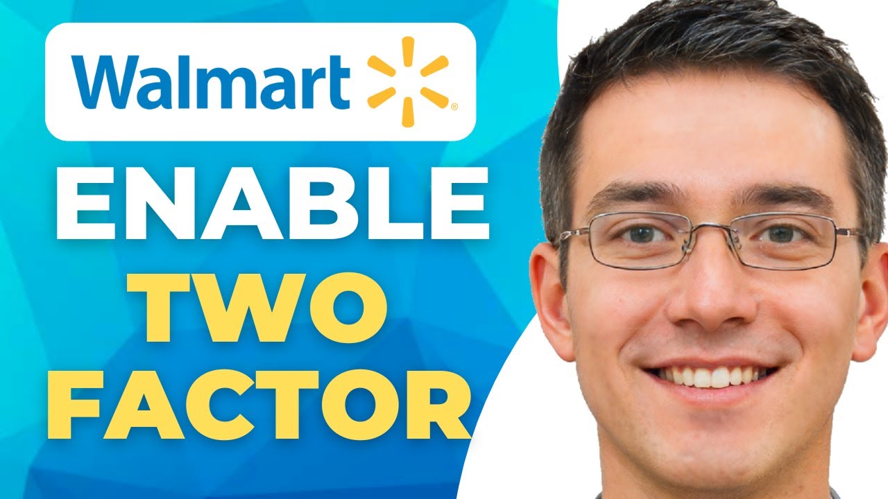 How to Enable Two Factor Authentication on Walmart Account (Easy Guide)