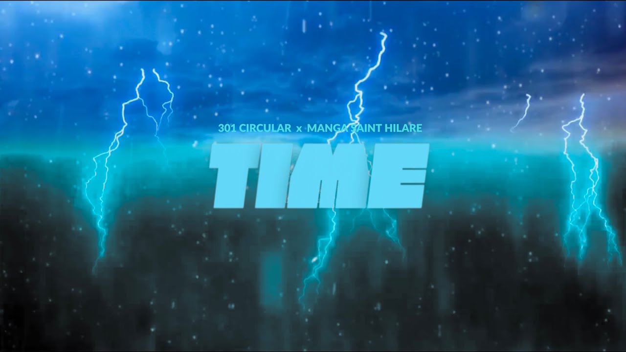 301 Circular - Time (feat. Manga Saint Hilare)