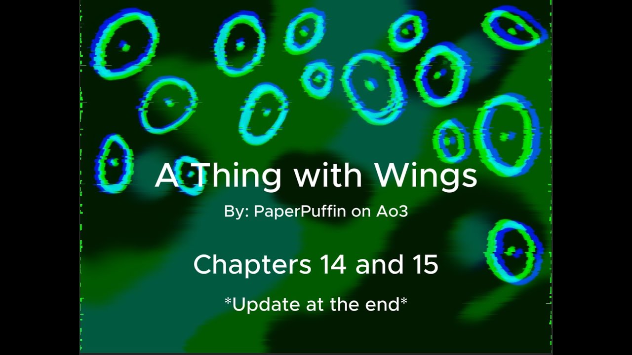 Danny Phantom Podfic: A Thing with Wings Chapter 14 and 15