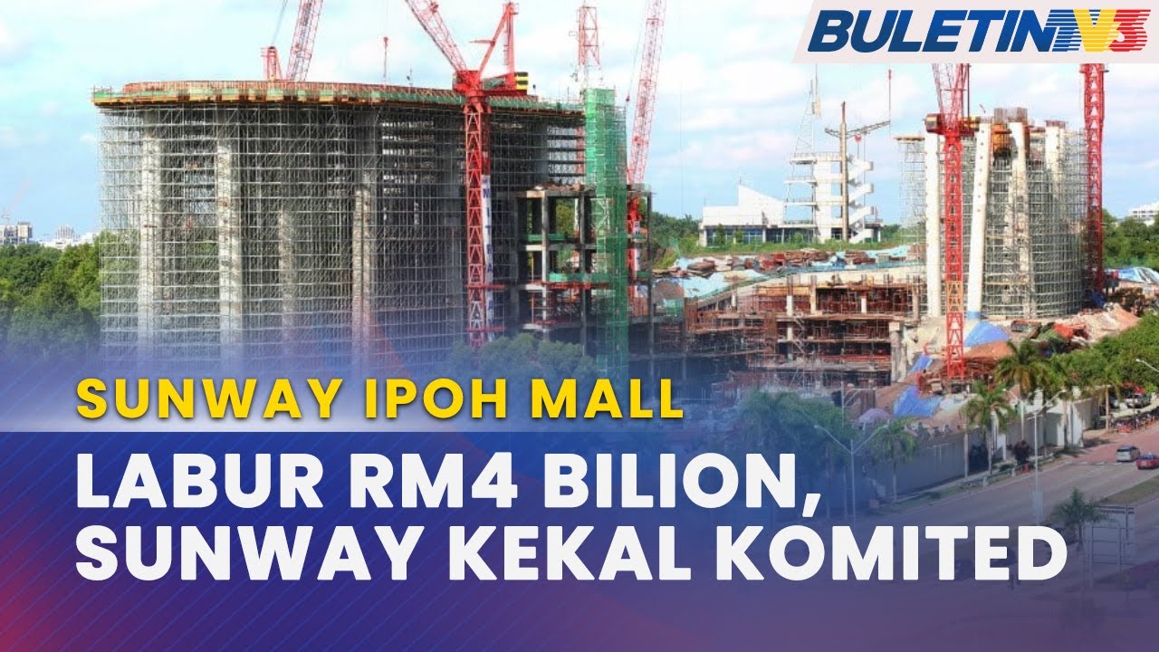 SUNWAY IPOH MALL | Pusat Beli-Belah Terbesar Di Perak Dijangka Siap 2027