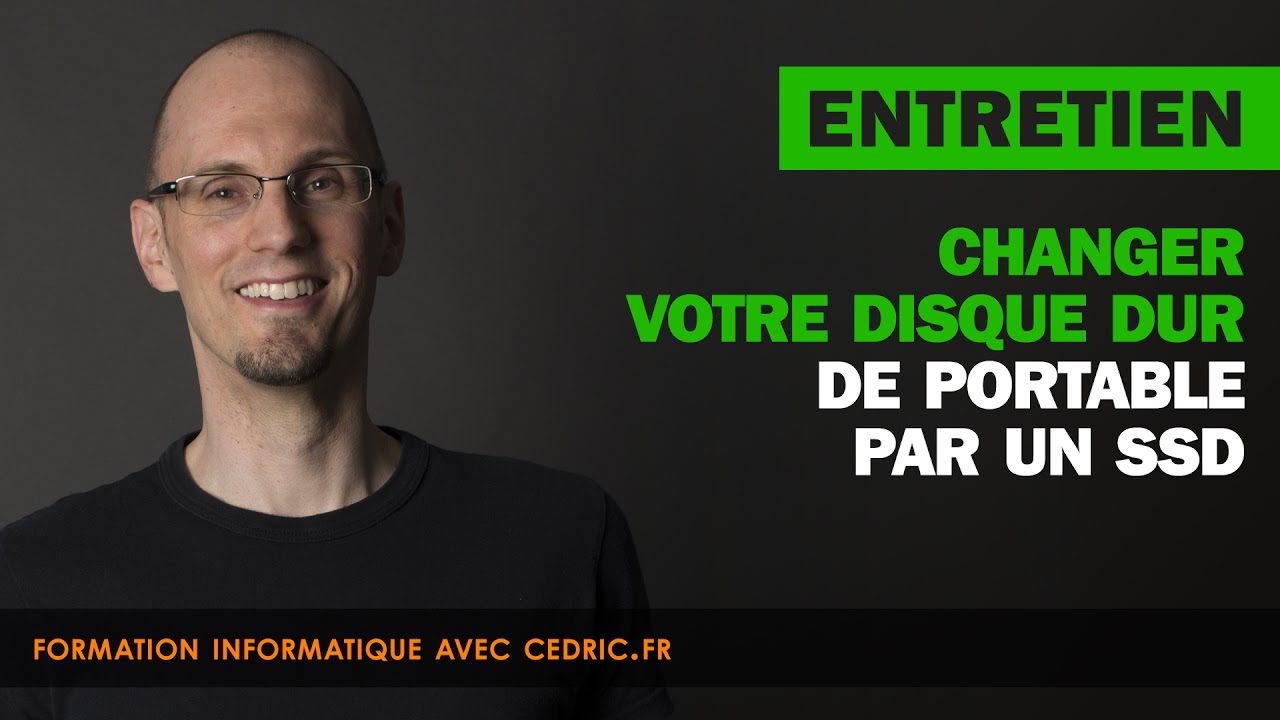 Changer votre disque dur de portable par un SSD