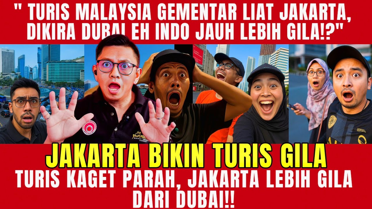 “Turis Malaysia Gemetar Liat Jakarta—Dikira Dubai, Ternyata Indo Lebih Gila!!”