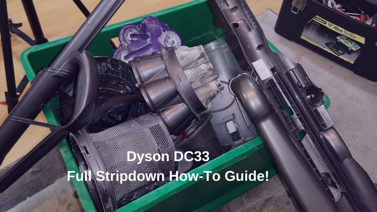 Dyson DC33 - Full Stripdown/Disassembly How-To Guide!