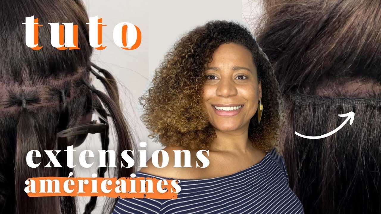 POSE DE TISSAGE SANS TRESSES (extensions américaines)