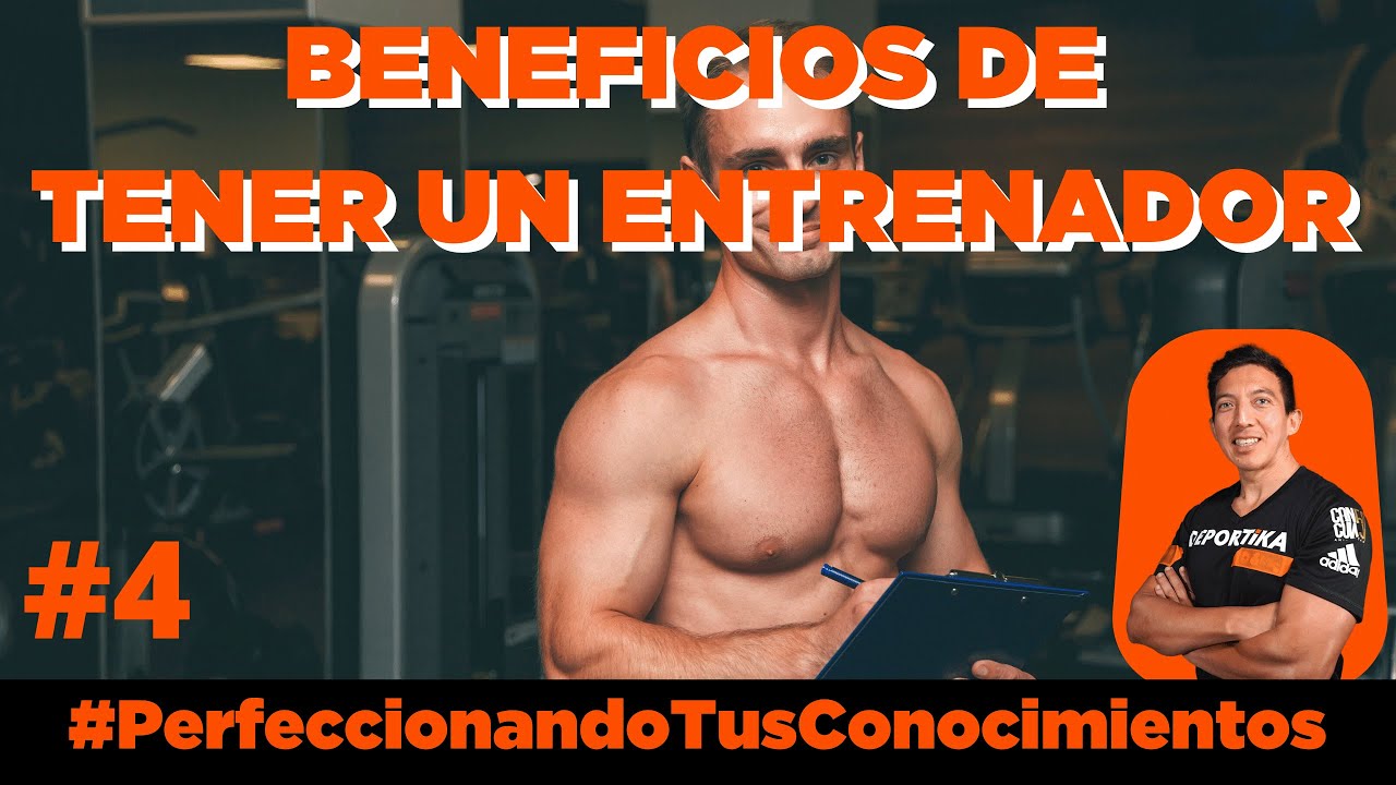 BENEFICIOS DE TENER UN ENTRENADOR PERSONAL
