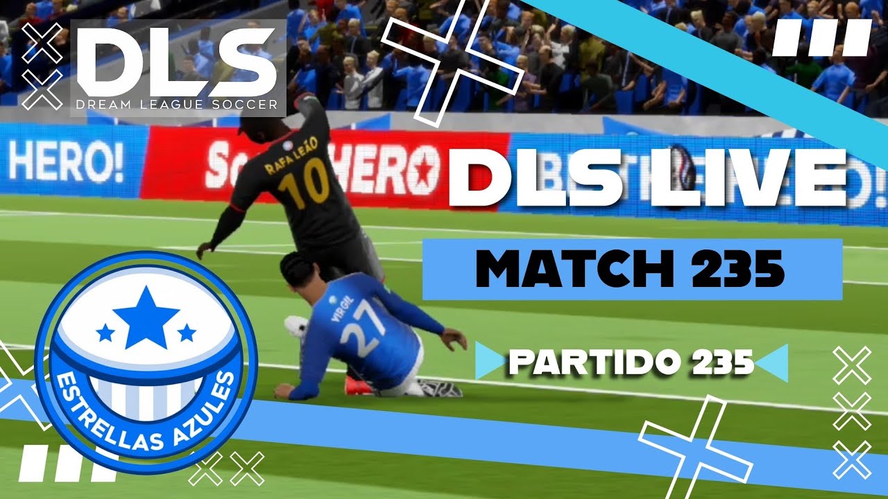 [Match 235] - Dream League Soccer 2026 Live | ESTRELLAS AZULES