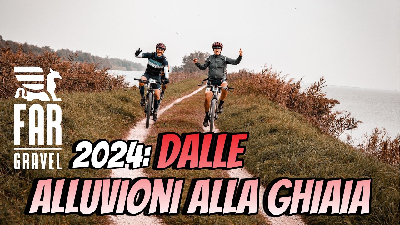 Dalle alluvioni alla ghiaia e capolavori Made in Italy: dentro la Far Gravel 2024!