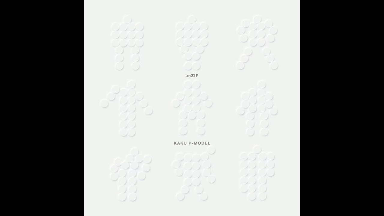 KAKU P-MODEL unZIP Digest / 核P-MODELニューアルバム「unZIP」ダイジェスト（公式BSP mixより）