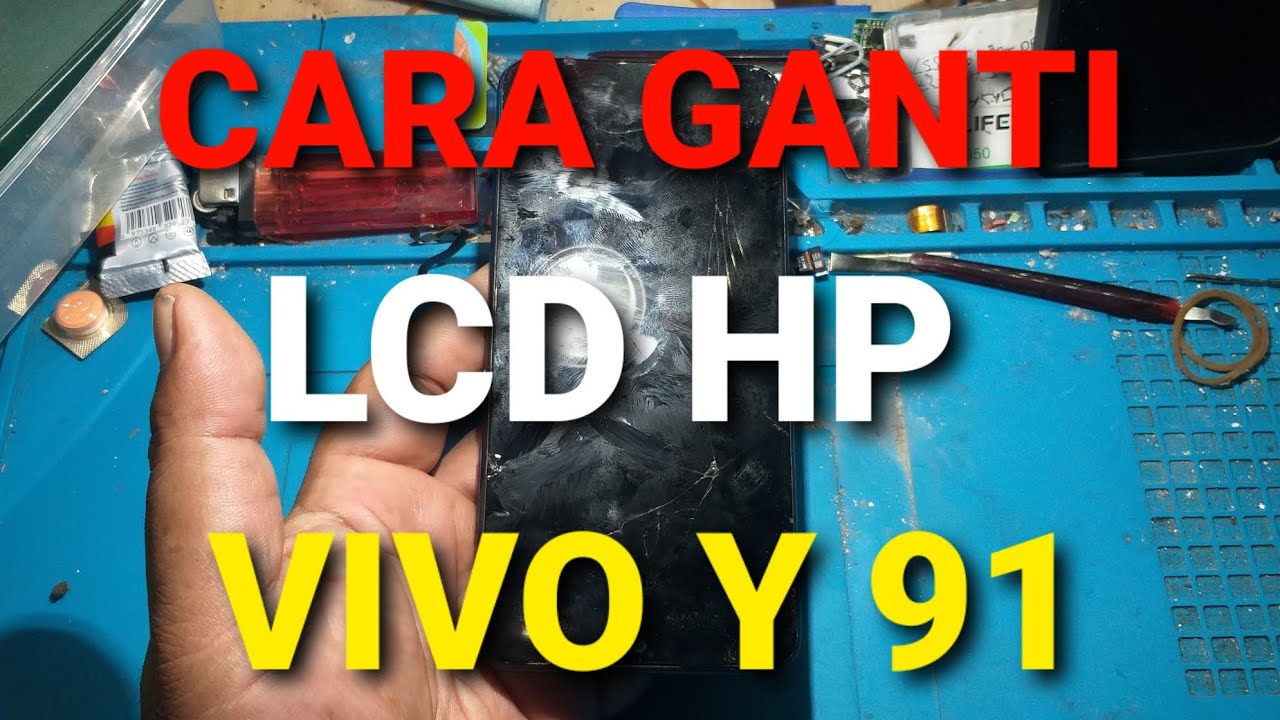 CARA GANTI LCD HP VIVO Y 91 / CARA SIMPLE GANTI LCD HP