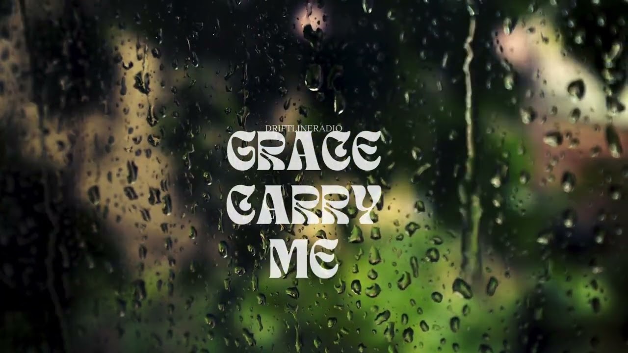 GRACE CARRY ME(Instrumental) - Driftline Radio