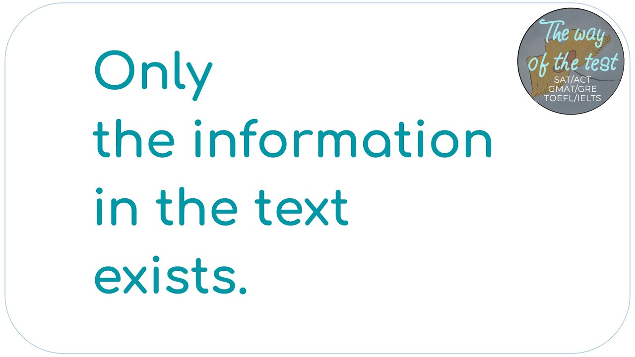 Most Important Principle in Reading (SAT, GMAT, TOEFL, IELTS, GRE)