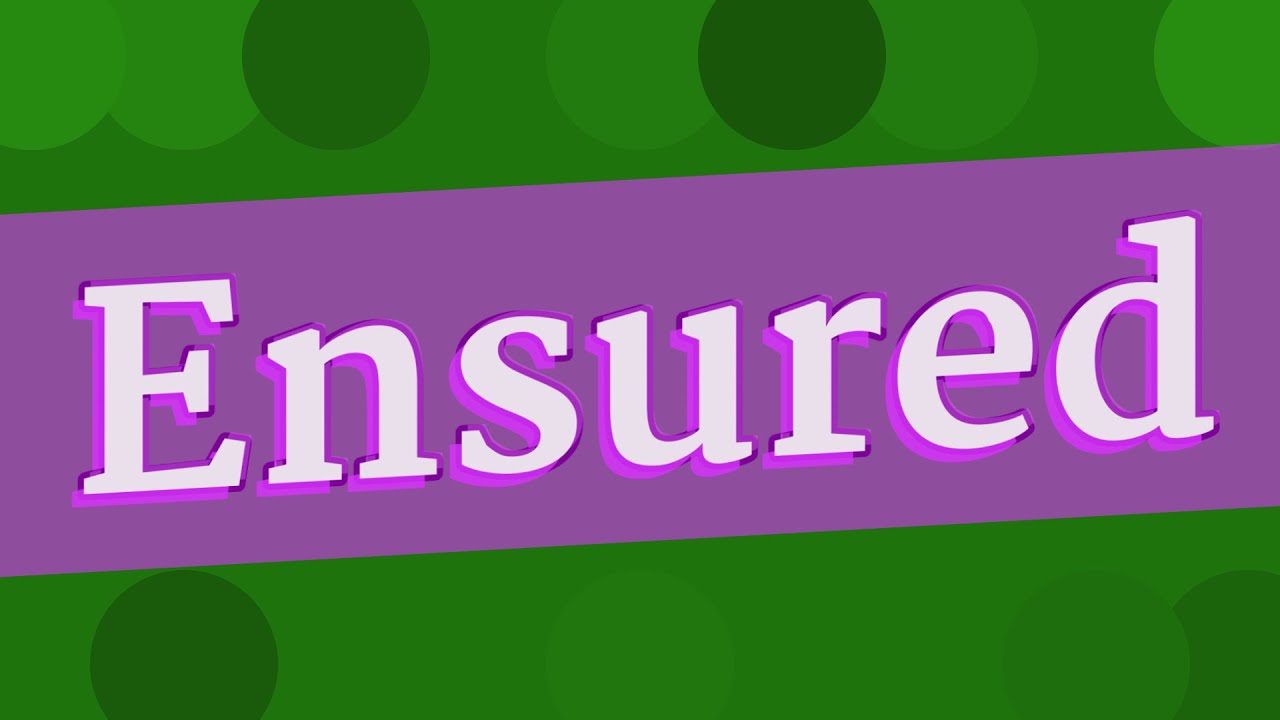 ENSURED pronunciation &bull; How to pronounce ENSURED