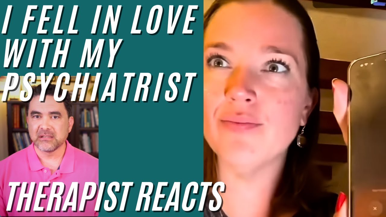 I Fell In Love With My Psychiatrist - Therapist Reacts (Part 4)