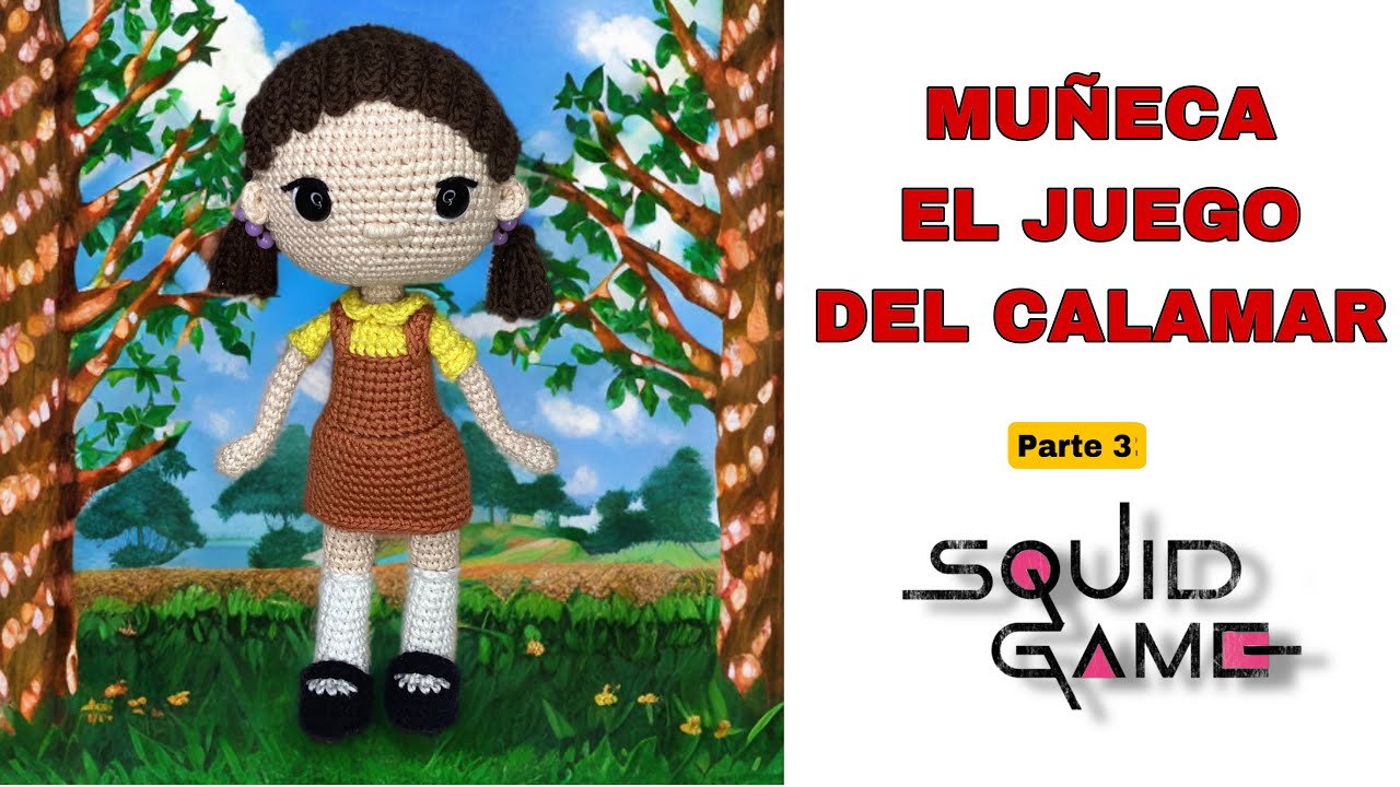 MUÑECA DEL JUEGO DEL CALAMAR AMIGURUMI TUTORIAL A CROCHET / PARTE 3