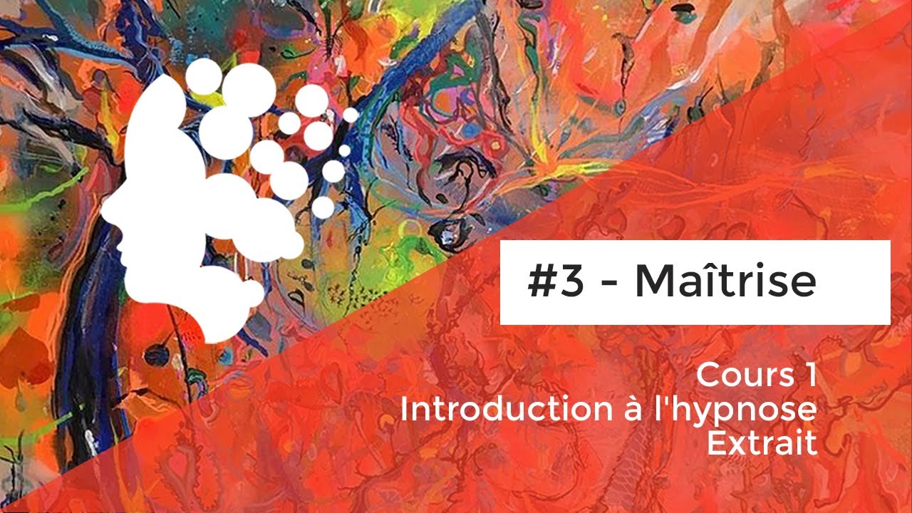 Extrait Cours de formation Module 3 : Cours en Hypnose Médicale de Dave Elman