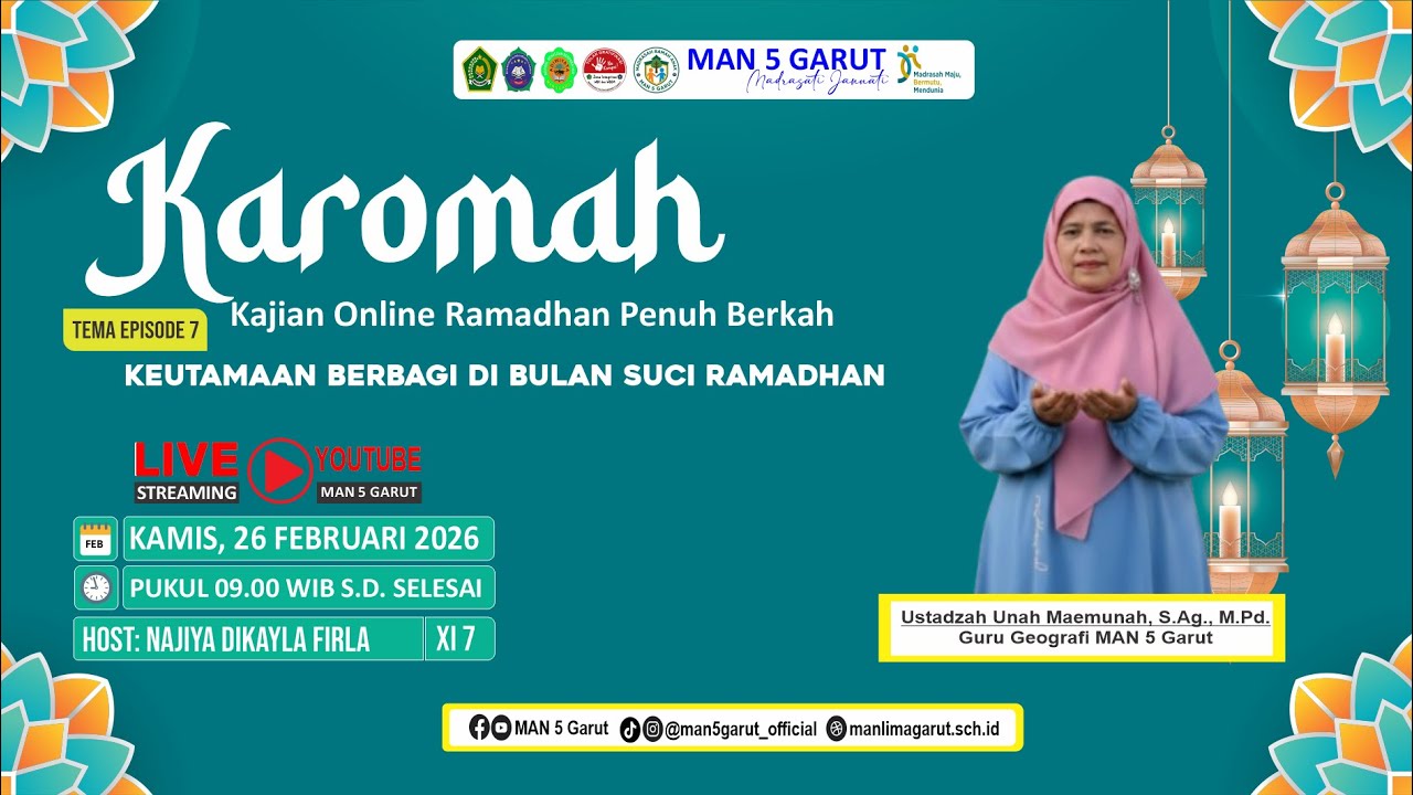 KAROMAH EPS 7 - KEUTAMAAN BERBAGI DI BULAN RAMADAN - USTADZAH UNAH MAEMUNAH, S.Ag., M.Pd
