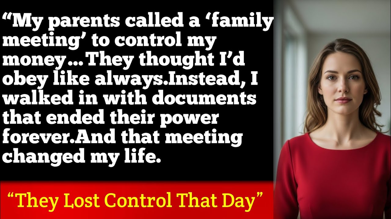 My Parents Demanded a Family Meeting — I Showed Up With a Surprise That Destroyed Everything.
